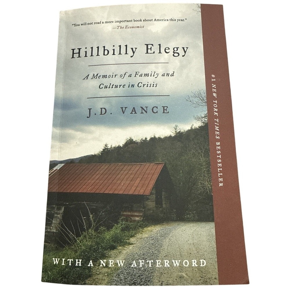 Hillbilly Elegy : A Memoir of a Family and Culture in Crisis by J. D. Vance